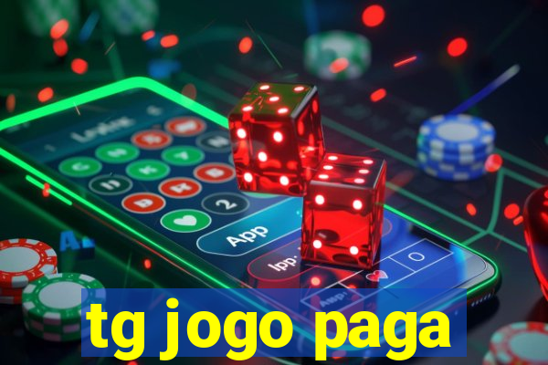tg jogo paga